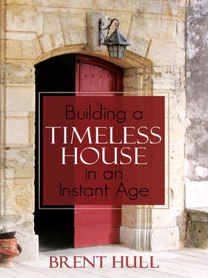 cover image of Building a Timeless House in an Instant Age